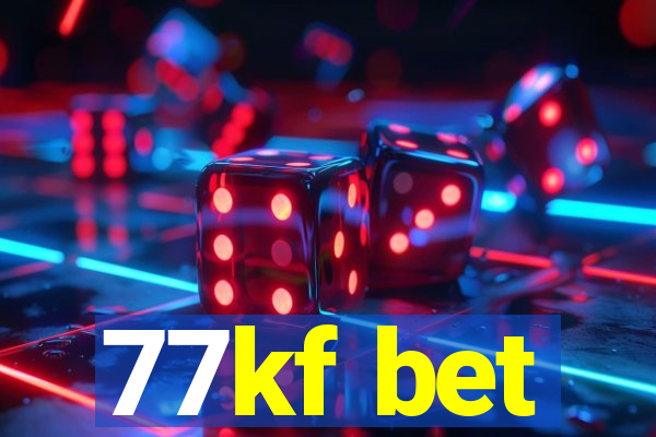 77kf bet