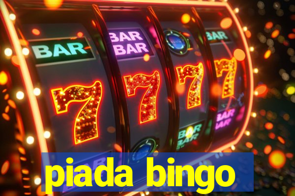 piada bingo