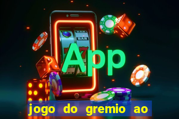 jogo do gremio ao vivo hd