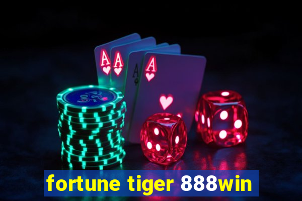 fortune tiger 888win