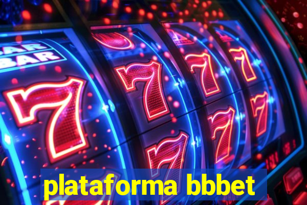 plataforma bbbet