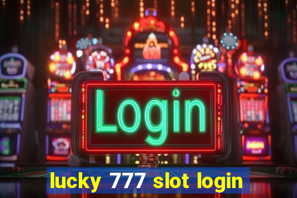 lucky 777 slot login