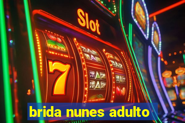 brida nunes adulto