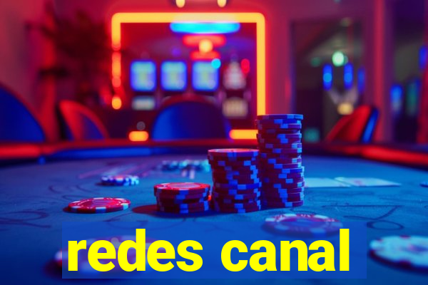 redes canal