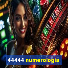 44444 numerologia