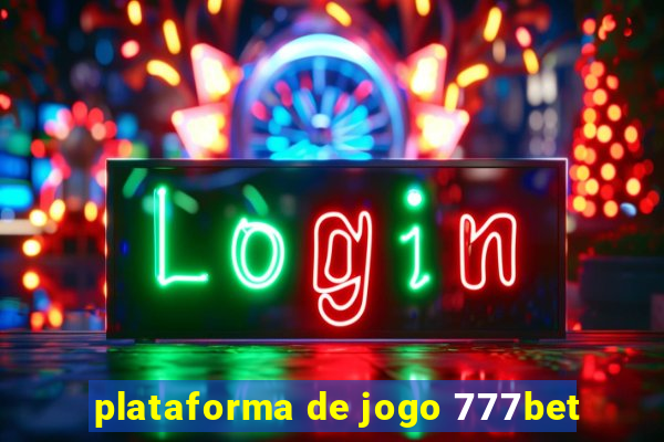 plataforma de jogo 777bet