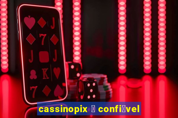 cassinopix 茅 confi谩vel