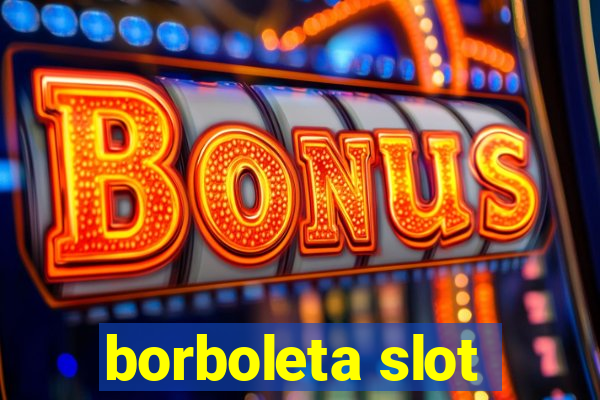 borboleta slot