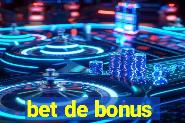 bet de bonus