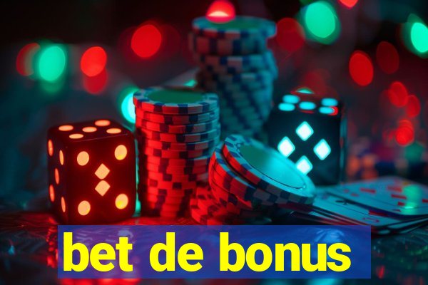 bet de bonus