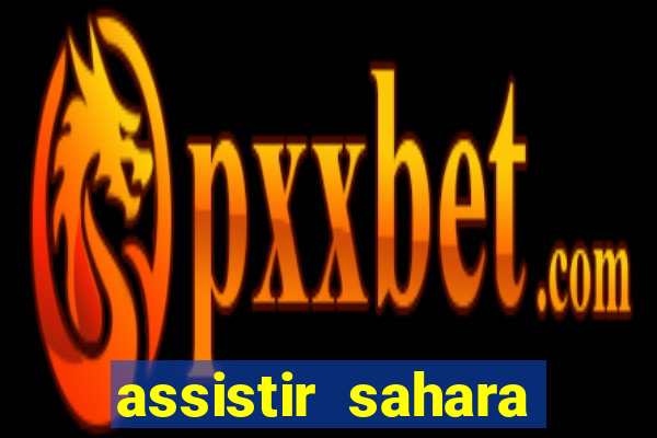 assistir sahara (2005 dublado online)