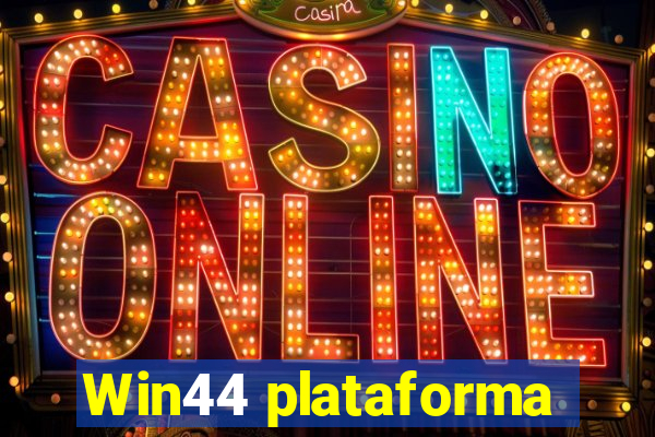 Win44 plataforma