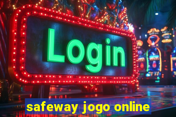 safeway jogo online