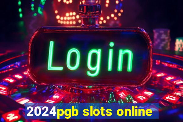 2024pgb slots online