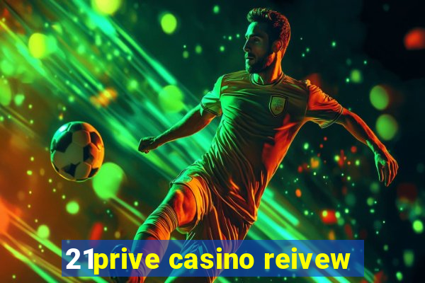 21prive casino reivew