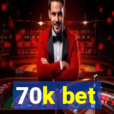 70k bet