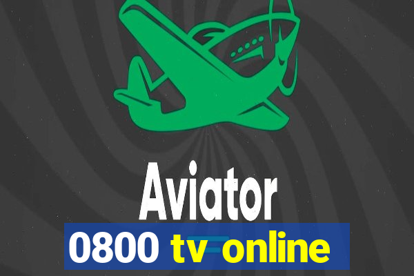 0800 tv online