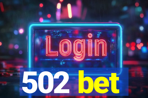 502 bet