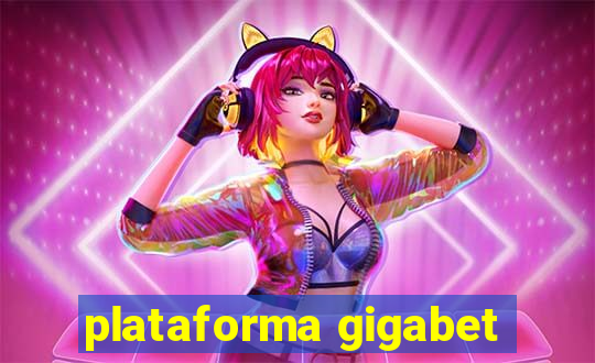 plataforma gigabet