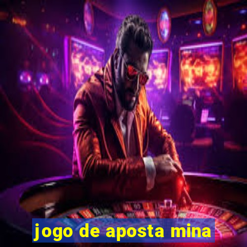 jogo de aposta mina