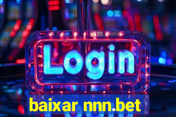 baixar nnn.bet