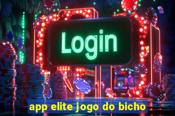 app elite jogo do bicho