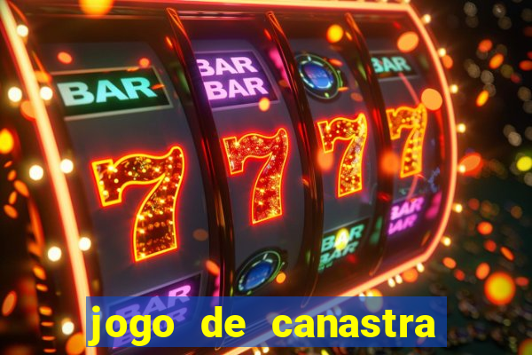 jogo de canastra valendo dinheiro