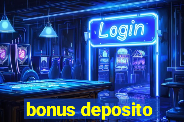 bonus deposito