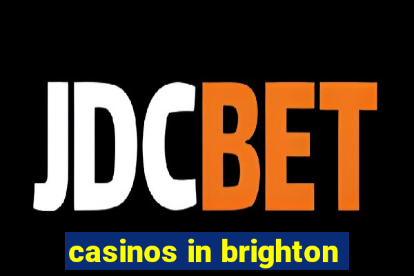 casinos in brighton