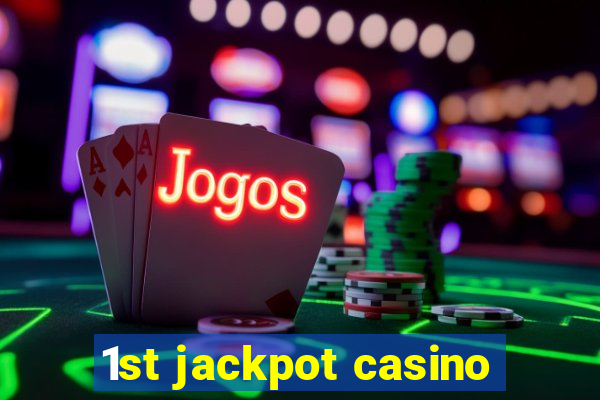 1st jackpot casino