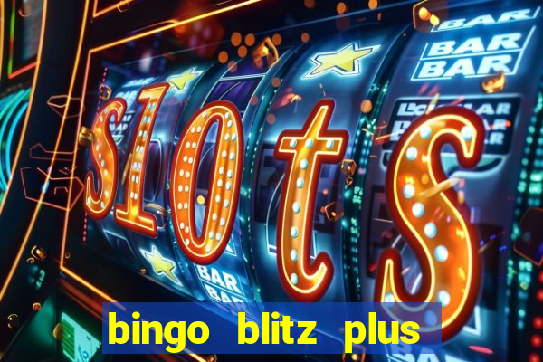 bingo blitz plus free credits