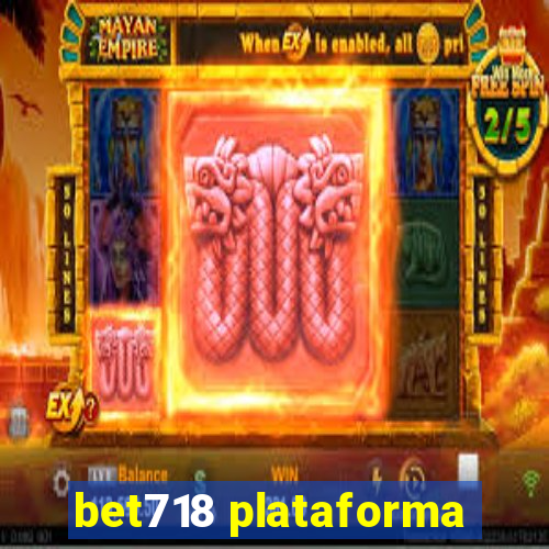 bet718 plataforma