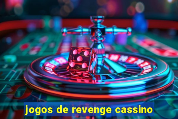 jogos de revenge cassino