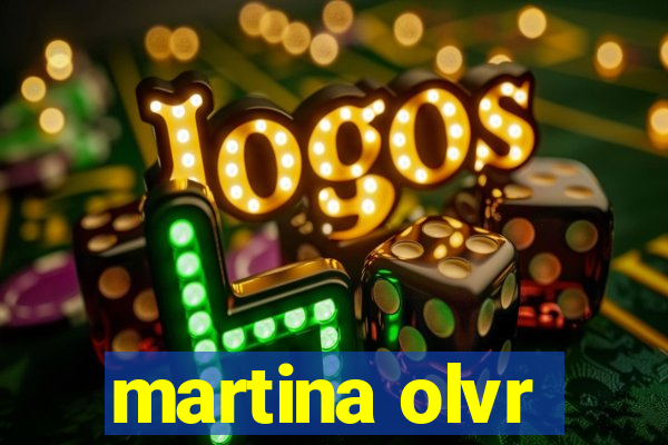 martina olvr