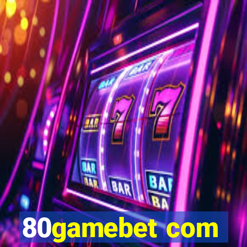 80gamebet com