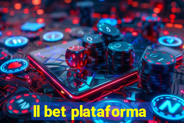 ll bet plataforma