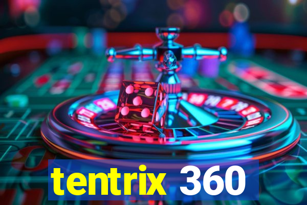 tentrix 360