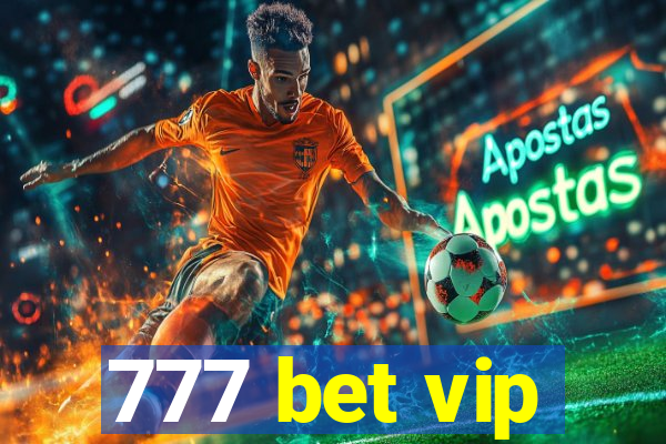 777 bet vip