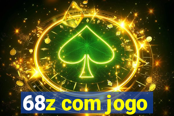 68z com jogo