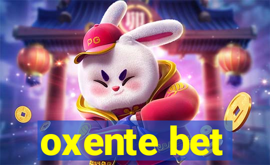 oxente bet