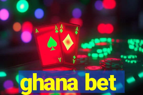 ghana bet