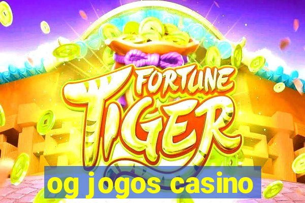 og jogos casino