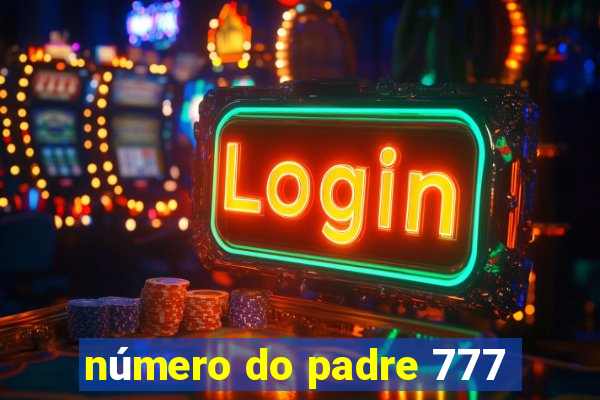 número do padre 777