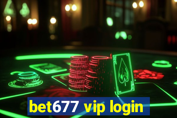 bet677 vip login