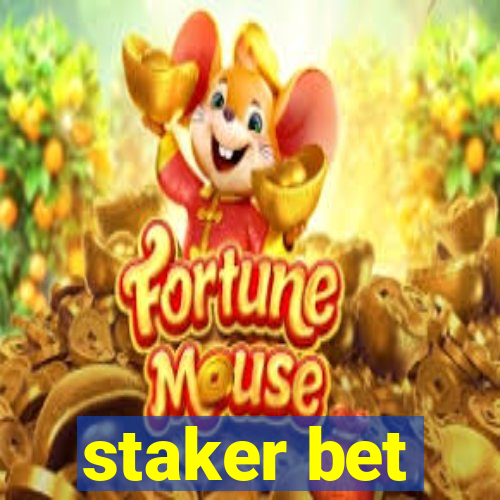 staker bet