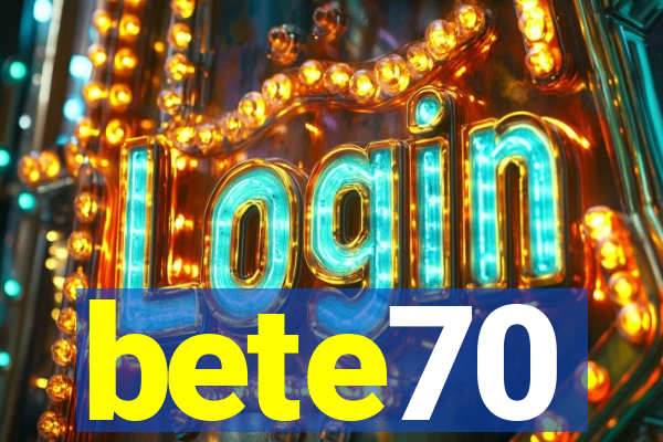 bete70