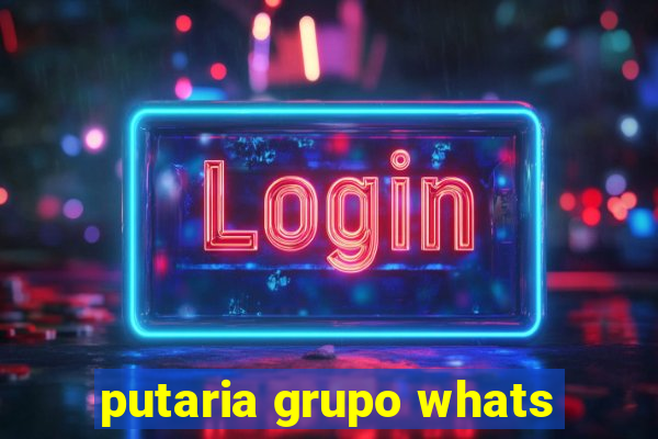 putaria grupo whats