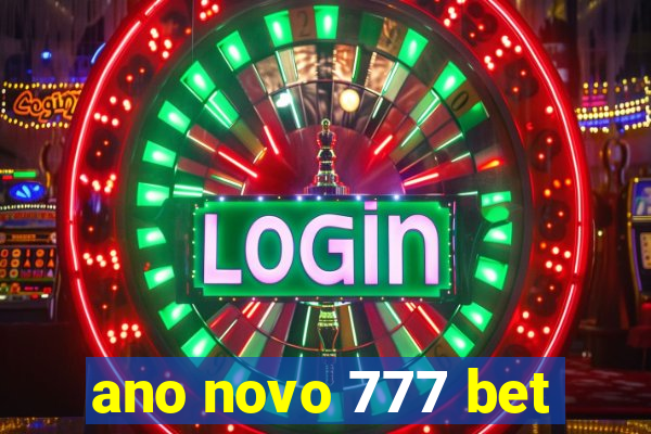 ano novo 777 bet