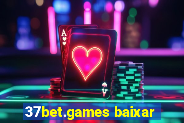 37bet.games baixar