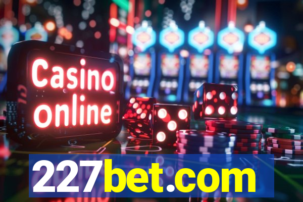 227bet.com